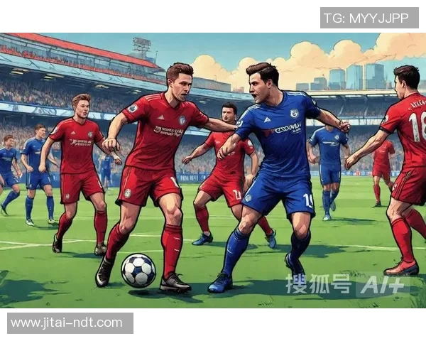 切尔西足球明星阵容崛起聚焦球场内外新英雄的奋战与荣耀 切尔西足球明星阵容崛起聚焦球场内外新英雄的奋战与荣耀